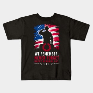 We remember never Forget Happy Memorial day  | Veteran lover gifts Kids T-Shirt